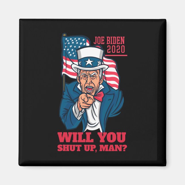 Will You Shut Up Man Trump-biden First Debate 2020 Magnet (Front)