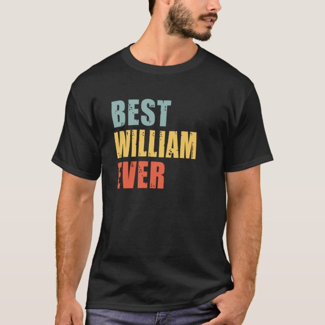 William Best Ever William T-Shirt (Front)