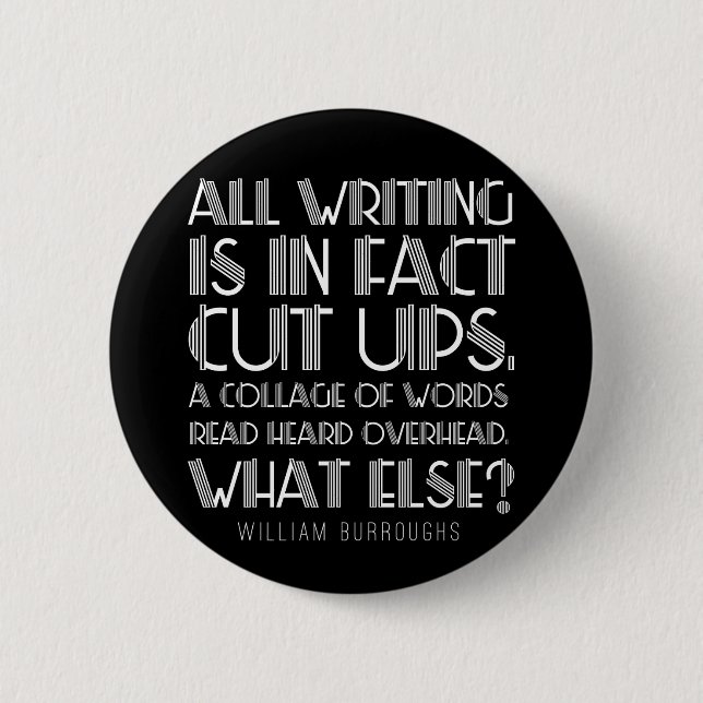 William Burroughs "Cut Ups" Writing Button (Front)