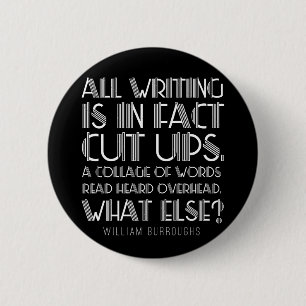 William Burroughs "Cut Ups" Writing Button