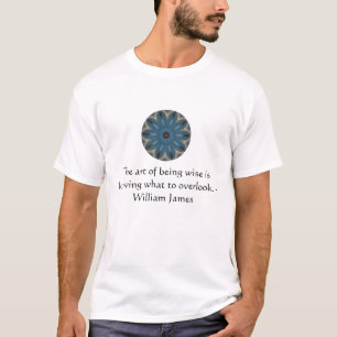 William James Quote with Primative Tribl Design T-Shirt