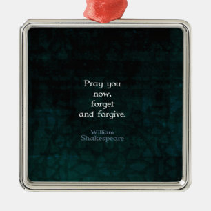 William Shakespeare Forget And Forgive Quote Metal Tree Decoration