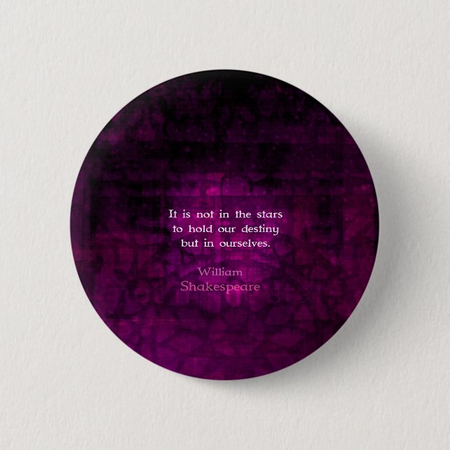 William Shakespeare Inspirational Destiny Quote 6 Cm Round Badge (Front)
