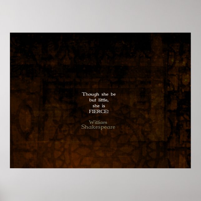 William Shakespeare Little And Fierce Quotation Poster (Front)