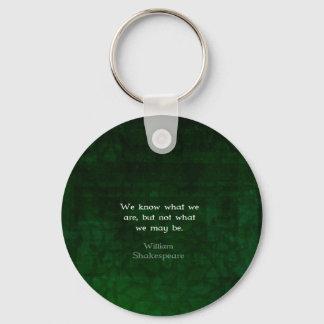 William Shakespeare Quote About Possibilities Key Ring
