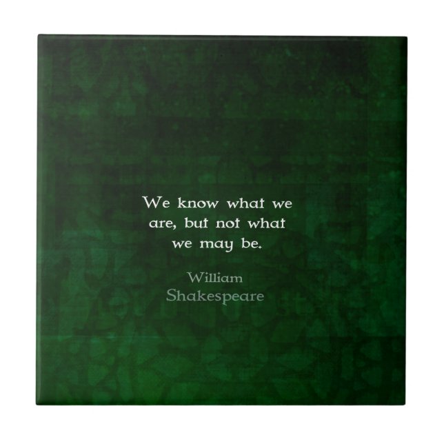 William Shakespeare Quote About Possibilities Tile (Front)