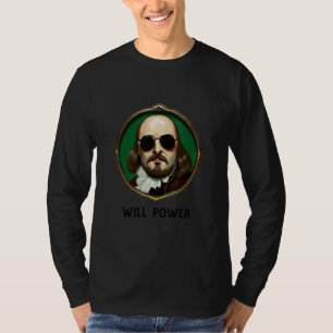 William Shakespeare Will Power   Shakespeare Quote T-Shirt
