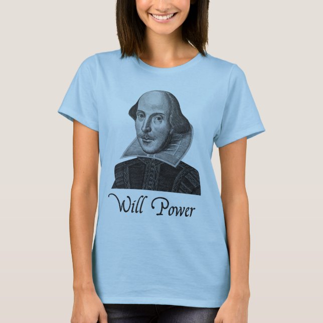 William Shakespeare Will Power T-Shirt (Front)