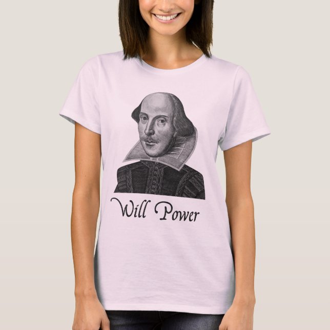 William Shakespeare Will Power T-Shirt (Front)
