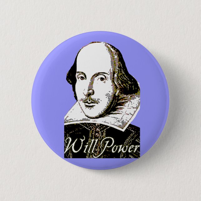 William Shakespeare Will Power T shirt 6 Cm Round Badge (Front)