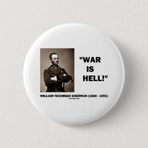 William Tecumseh Sherman War Is Hell Quote 6 Cm Round Badge