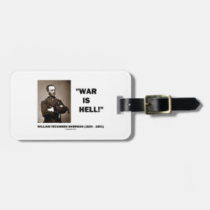 William Tecumseh Sherman War Is Hell Quote Luggage Tag