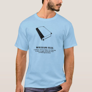 William Tell - William Fell - a parody. T-Shirt