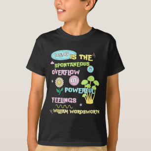 William Wordsworth Quote Etry Em Writing Writer Gi T-Shirt