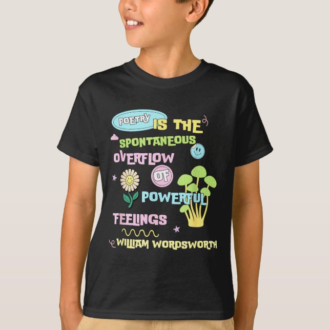 William Wordsworth Quote Etry Em Writing Writer Gi T-Shirt (Front)