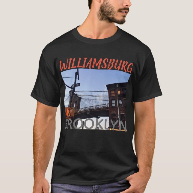Williamsburg, Brooklyn, old fulton st. T-Shirt (Front)