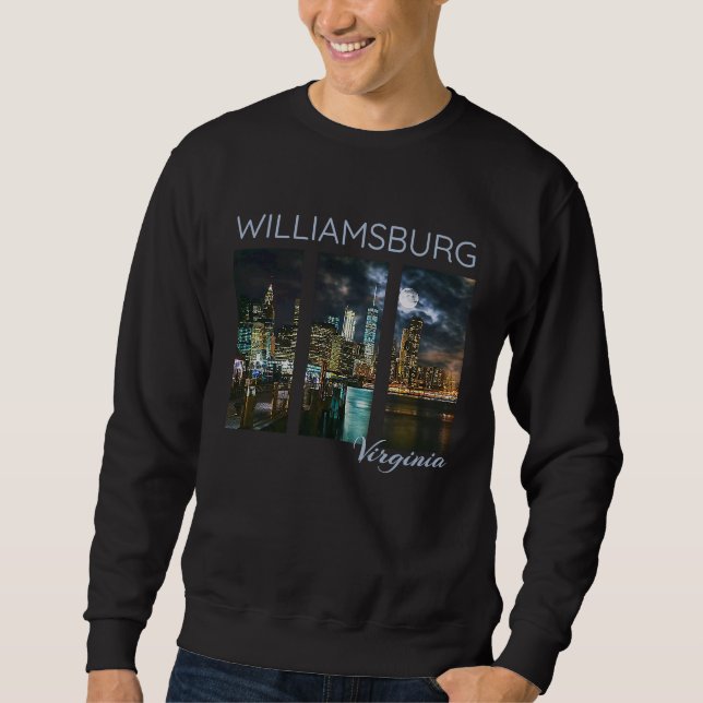 Williamsburg Virginia Skyline Local Yorktown York  Sweatshirt (Front)