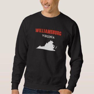 Williamsburg Virginia USA State America Travel Vir Sweatshirt