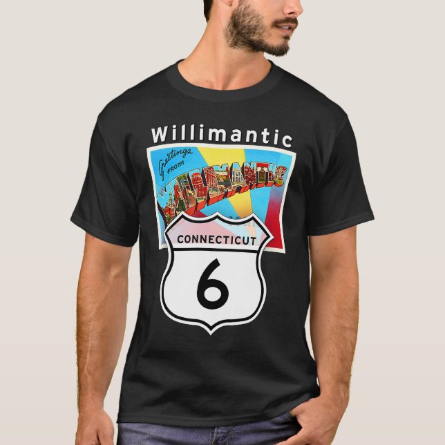 Willimantic Connecticut US 6 Large Letter Postcard T-Shirt (Front)