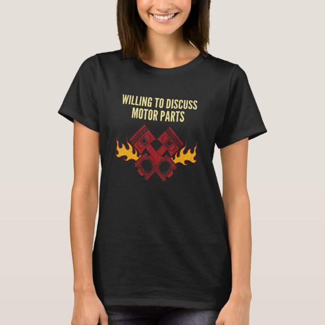 Willing to Discuss Motor Parts Mechanic Introvert  T-Shirt (Front)