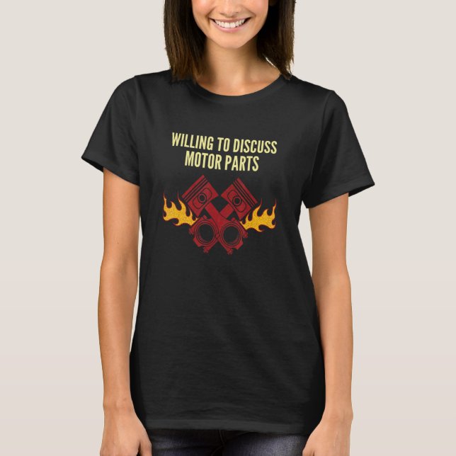 Willing to Discuss Motor Parts Mechanic Introvert  T-Shirt (Front)