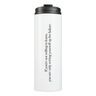 Willing To Learn Thermal Tumbler