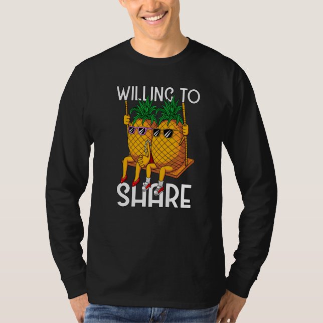 Willing To Share Couple Swinger Upside Down Pineap T-Shirt (Front)