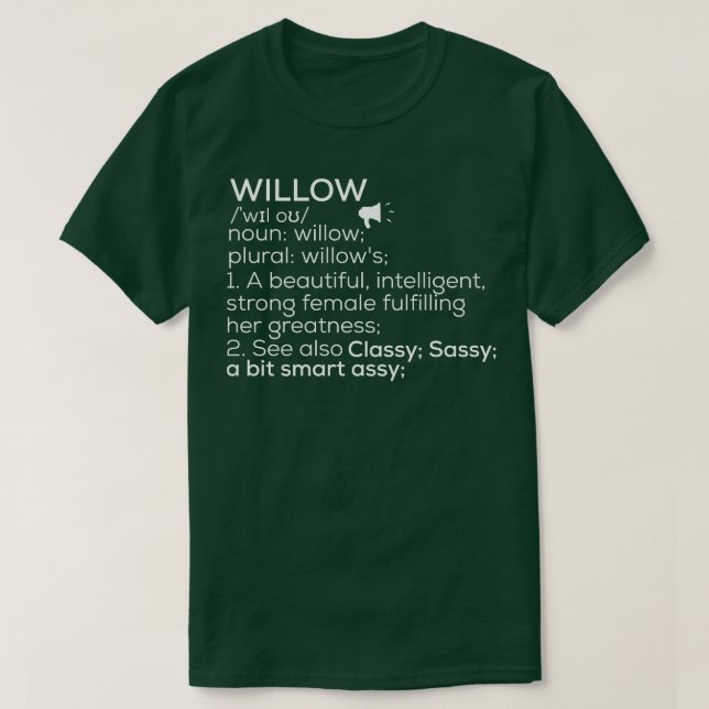 Willow Name Willow Definition Willow Female Name W T-Shirt (Design Front)