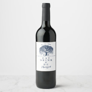 Willow Tree Navy Blue Gold Eat Drink & Be Married Wine Label