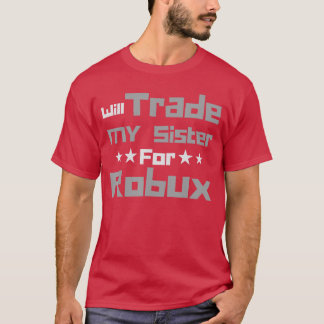 Willrade My Sister for Robu Funny Gaming family T-Shirt