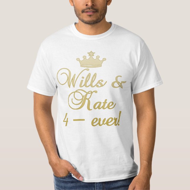 Wills & Kate 4-Ever T-shirts, Mugs, Gifts T-Shirt (Front)