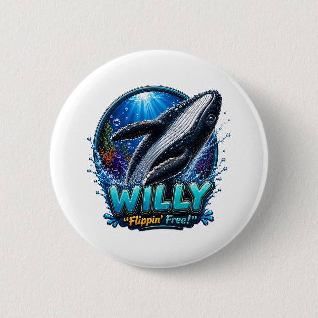 Willy Whale – Flippin’ Free. Funny 6 Cm Round Badge (Front)
