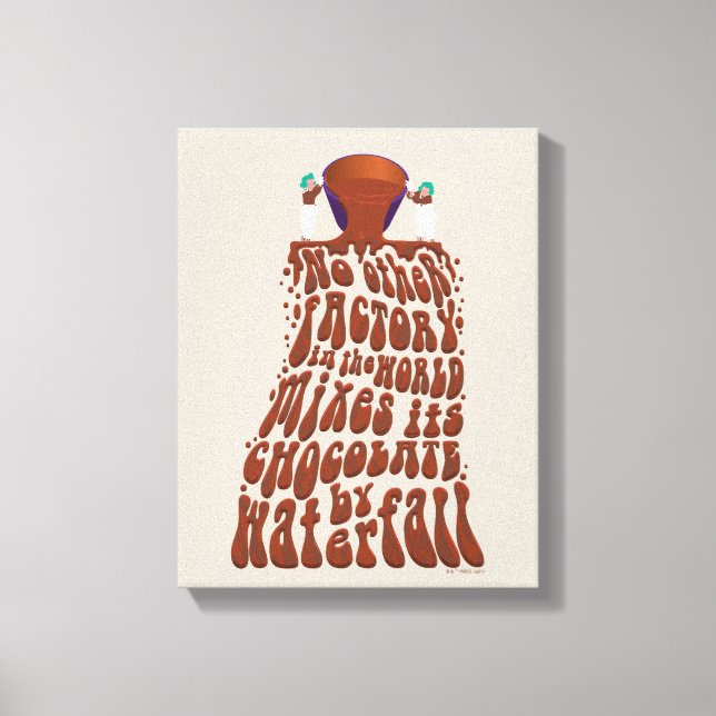 Willy Wonka Chocolate Waterfall Typography Canvas Print (Front)