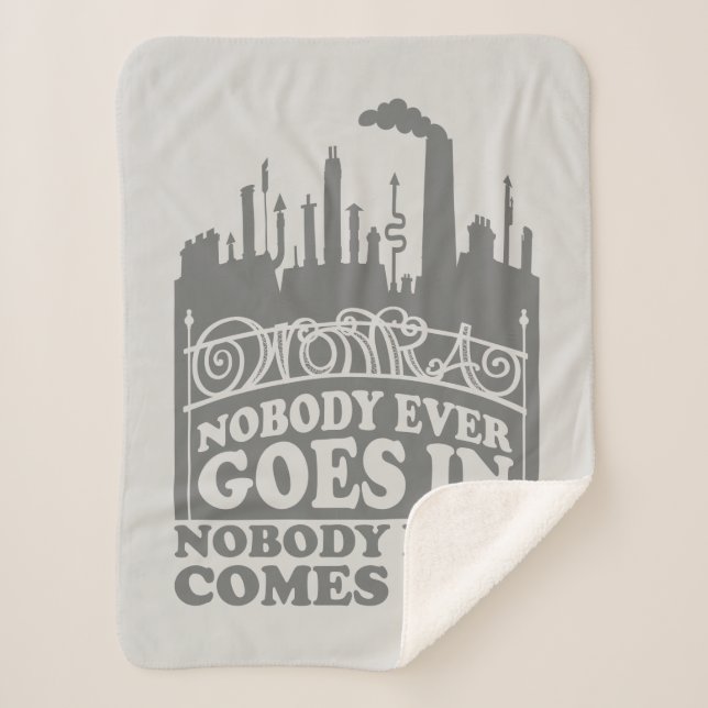 Willy Wonka Factory - Nobody Ever Goes In Sherpa Blanket (Front)