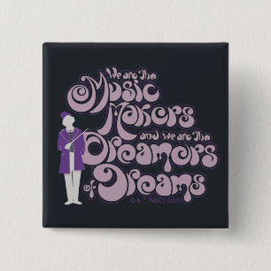 Willy Wonka - Music Makers, Dreamers of Dreams 15 Cm Square Badge