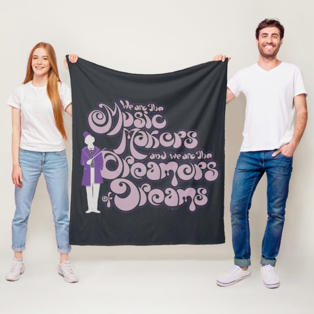 Willy Wonka - Music Makers, Dreamers of Dreams Fleece Blanket (In Situ)