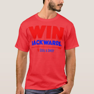 Win Backwards T-Shirt
