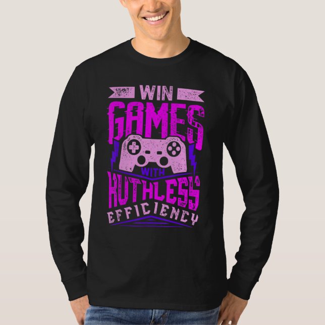 WIN GAMES WITH RUTHLESS EFFICIENCY Expert Gaming M T-Shirt (Front)
