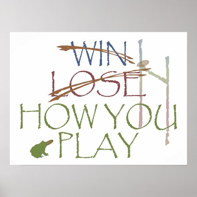 Win-Lose-How You Play Poster (Front)