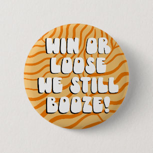 Win or Loose we still booze Retro college game day 6 Cm Round Badge