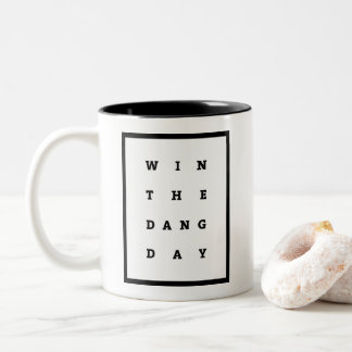 Win The Dang Day Two-Tone Coffee Mug