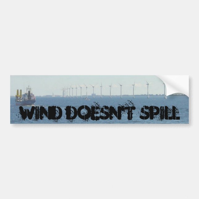 Wind Doesn't Spill Bumper Sticker (Front)