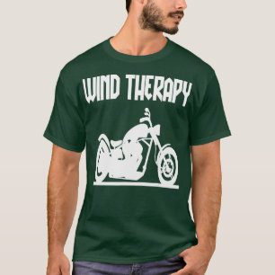 Wind herapy Motorcycle Biker  T-Shirt