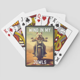 Wind in My Jowls : A Bulldog Riding a Motorcycle Playing Cards