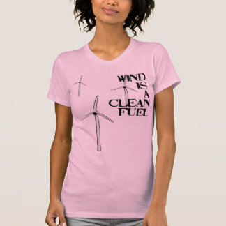 wind is a clean fuel T-Shirt