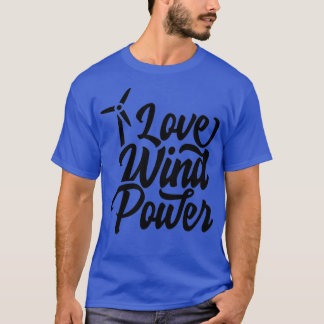 Wind power wind turbine wind energy 12 T-Shirt