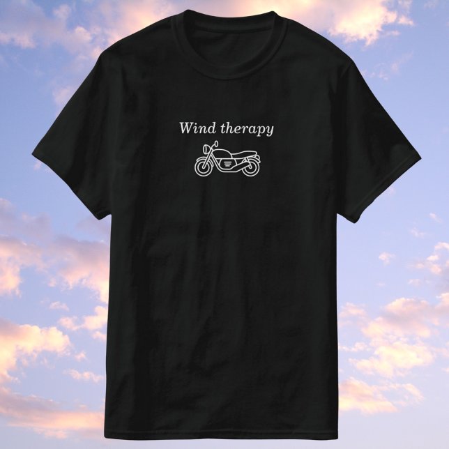 Wind therapy - it comes free with the motorcycle! T-Shirt (Creator Uploaded)