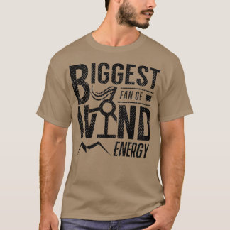 Wind turbine wind power renewable energy 5 T-Shirt