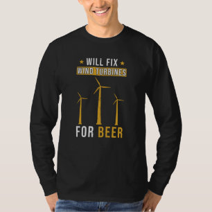 Wind Turbines Saying Funny T-Shirt
