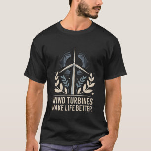 Windmill Technician Operator, Wind Turbines Make L T-Shirt